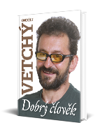 Dobrý člověk Ondřej Vetchý